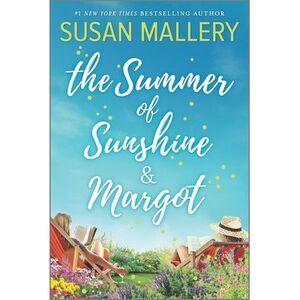 The Summer of Sunshine and Margot -- Susan Mallery